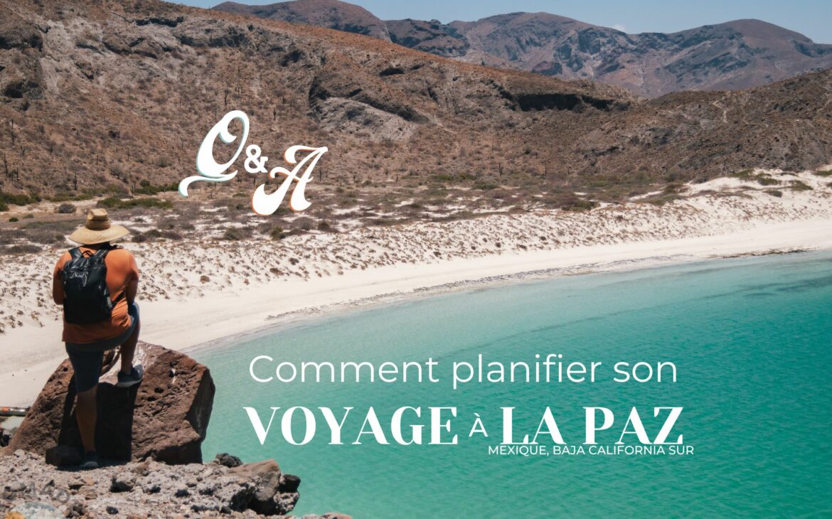 Comment planifier son voyage à La Paz, Mexique