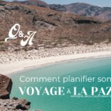 Comment planifier son voyage à La Paz, Mexique